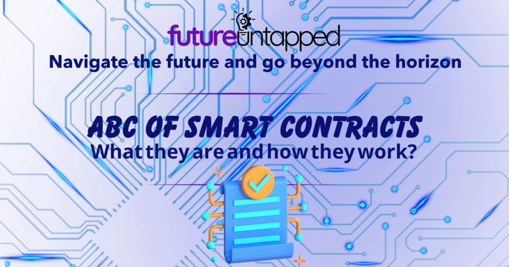 ABCs of Smart Contracts: What they are and how they work