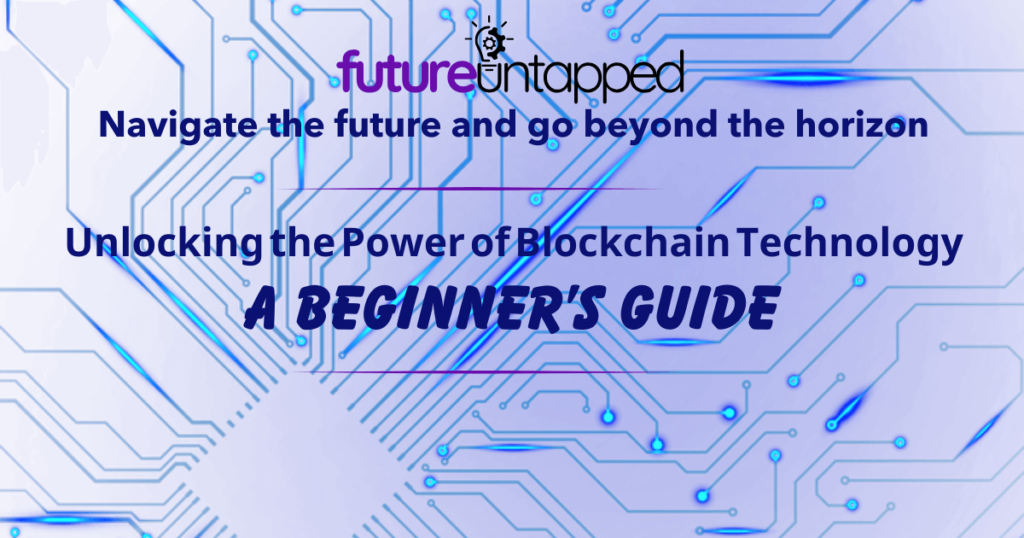 Beginner's Guide to Blockchain Technology