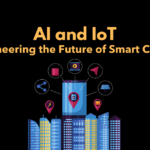 How AI and IoT Work Together to Create Smarter Cities