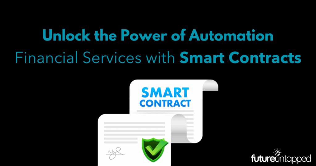 Unlock the Power of Automation: Smart Contracts in Financial Services